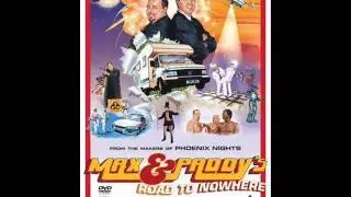 Max & Paddy's Road To Nowhere (Theme)