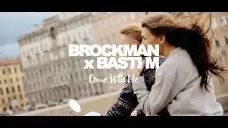 Brockman x Basti M - Come With Me (Official Video 4K)