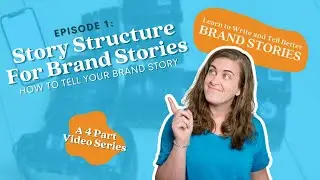How entrepreneurs can use basic story structure to tell their brand story