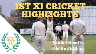 Sanderstead Cricket Club 1st XI vs Old Rutlishians 1st XI highlights (rain affected) PLUS T&rsquo;s THREE!
