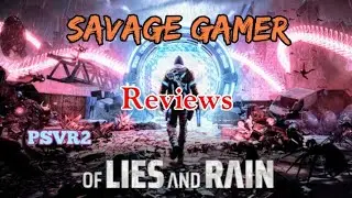 Of Lies and Rain HONEST Review on PSVR2