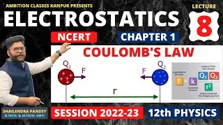 ⭕ 8.COULOMB'S LAW 🔥 FORCE BETWEEN CHARGES ⚫ ELECTROSTATICS 🔵 PHYSICS 12 CBSE/ISC