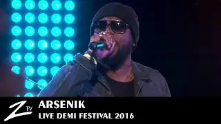 Arsenik - Demi Festival 2016 - LIVE HD