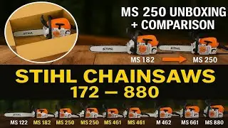 🔥 STIHL Chainsaw सभी मॉडल्स 172 से 880 तक | MS 250 Unboxing और MS 182 vs MS 250 Comparison 🔥