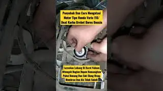 Penyebab Dan Cara Atasi Motor Tipe Honda Vario Karbu Brebet Dan Boros Bensin. #Shorts.
