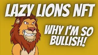 Lazy Lions NFT - Why we're bullish on this OG NFT project