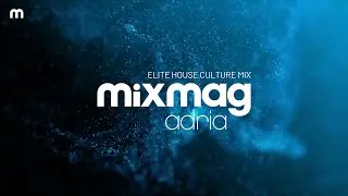 Mixmag Adria Mix | Elite House Culture 2026 #9
