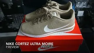 PRE.VIEW - Nike Cortez Ultra Moire /  Review