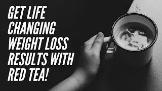 Woman Has Life Changing Weight Loss Results With Red Tea
