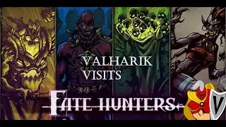 Valharik Visits Fate Hunters