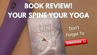 Your Spine Your Yoga by Bernie Clark Book Review!!
