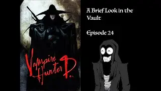 Post-Apocalyptic Vampire Hunting &ndash; Vampire Hunter D (BLV 24)
