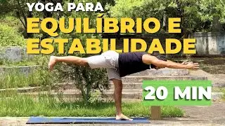 YOGA PARA EQUILÍBRIO E ESTABILIDADE | 20 minutos