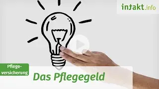 Das Pflegegeld - Erklärvideo