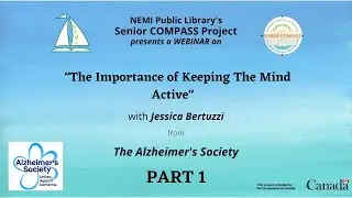 PART 1/3 - Senior COMPASS Presents The Importance of Keeping The Mind Active (Alzheimer's Society)