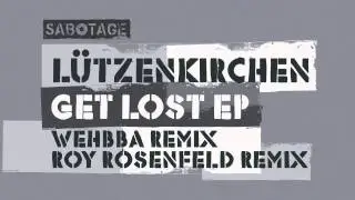 Lutzenkirchen - Get Lost (Roy RosenfelD Remix) [Sabotage]