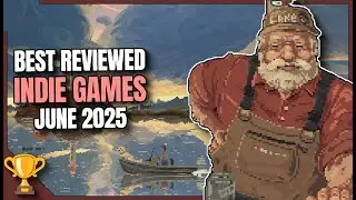 TOP 10 Best Reviewed Indie Games of June 2025