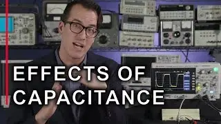 The 3 Effects of Capacitance - The Keysight 2-Minute Guru
