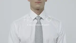 How To Tie A Half-Windsor Tie Knot | MR PORTER