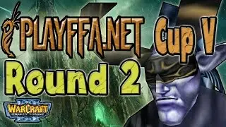 Warcraft 3 - PlayFFA Cup V | Round 2