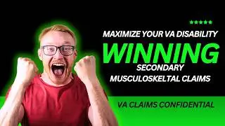 Maximizing and Winning Your VA Disability Secondary Musculoskeletal Claims