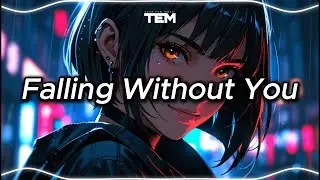 Falling Without You | Trap EDM