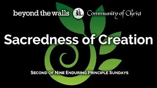 Sacredness of Creation | Beyond the Walls | SEP 7 2025