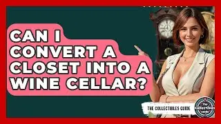 Can I Convert A Closet Into A Wine Cellar? - The Collectibles Guide