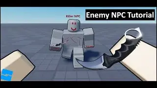 Обучающее руководство по вражеским NPC | Roblox Studio