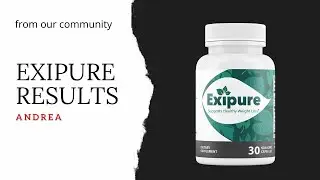 Exipure Results - Exipure - Exipure reviews