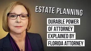 Durable Power Of Attorney Explained By Florida Attorney