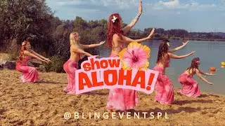 ALOHA! SHOW - POKAZ TAŃCA HAWAJSKIEGO @BLINGEVENTSPL
