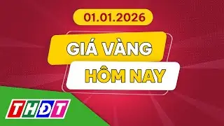 Giá vàng hôm nay, 1/1/2026 | THDT