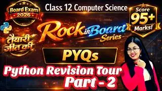 PYQs of Python Revision Tour - (Part -2) | CBSE Class 12 Computer Science | Rock in Board Series