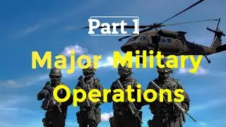 Major U.S. Military Operations | History, Objectives & Impact