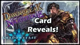 [Shadowverse] Dawnbreak, Nightedge Card Reveals!