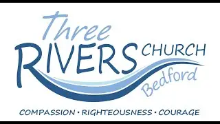 Three Rivers Church Bedford 2nd August 2020