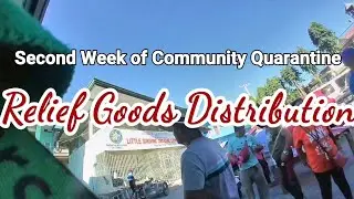 Second Week of Community Quarantine (Relief Goods Distribution)