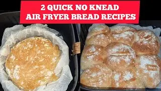 2 EASY NO KNEAD AIRFRYER BREAD RECIPE FOR BEGINNERS. 