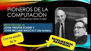 John Presper Eckert y John William Mauchly #ai #informatica #pionero #Eckert #Mauchly #HenrryAnaelg