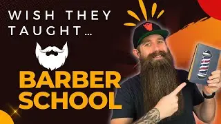 Barber Schools - What I Wish They Taught About BEARDS!