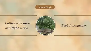 Unified with Love & Light series: Book overview