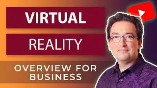 Virtual Reality Future Technology - Business Market Industry Overview