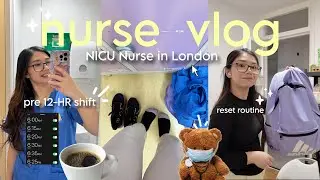 NURSE vlog👩🏻‍⚕️: 12-HR Shift Reset Routine | Life of a Filipino NICU Nurse in London + Grocery haul 