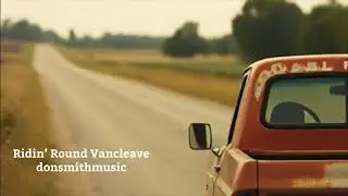 Ridin’ Round Vancleave-AI cover of my original song 