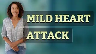 What Are the Early Signs of a Mild Heart Attack?
