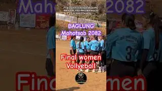 Final women Vollyeball BAGLUNG Mahotsab 2082 || #baglung #newvideos