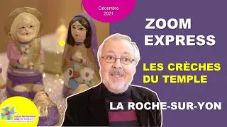 ZOOM EXPRESS LA ROCHE SUR YON : LES CRÈCHES DU TEMPLE