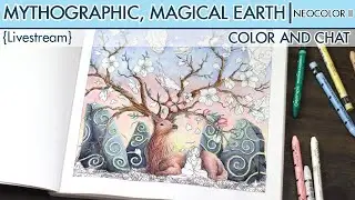 {LIVESTREAM} Pt. 4 ~ Mythographic ~ Magical Earth ~ Neocolor IIs