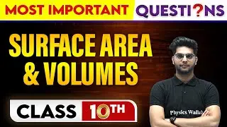 SURFACE AREA & VOLUMES - MOST Important Questions || Class-10th